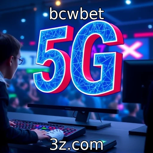 Impacto do 5G na experiência de jogos online - bcwbet
